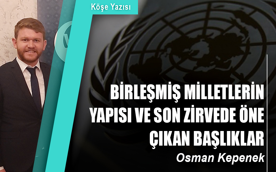 377718Birleşmiş Milletlerin Yapısı ve Son Zirvede Öne Çıkan Başlıklar.jpg